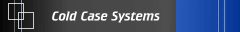 Cold Case Systems